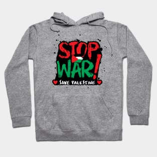 Stop war. Save Palestine. Hoodie